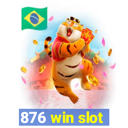 876 win slot